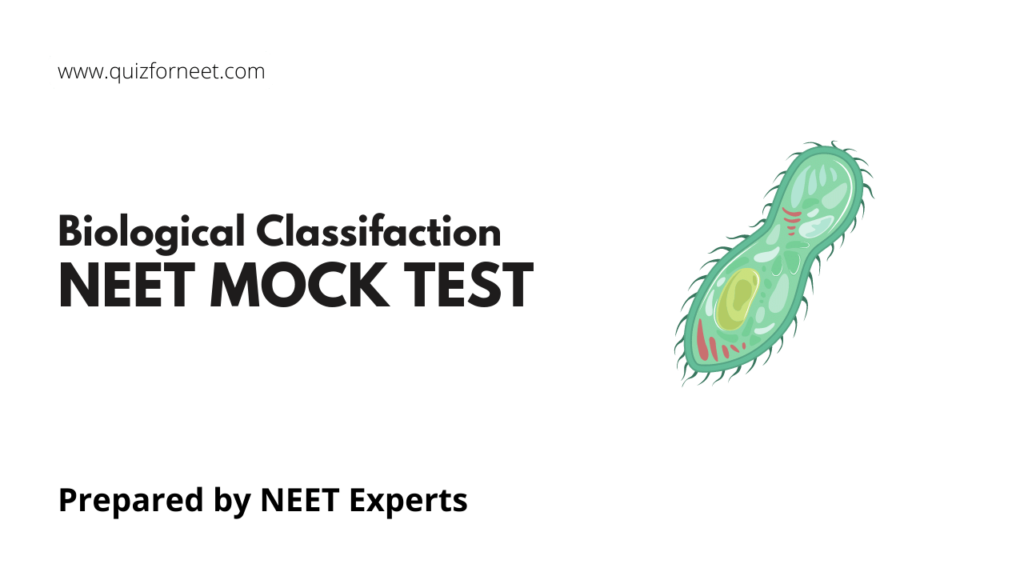 Biological Classification NEET Mock Test - Quiz For NEET